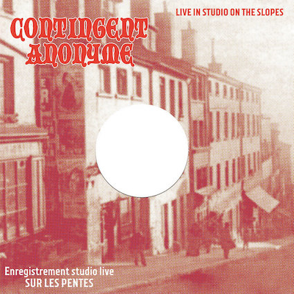 Contingent Anonyme : Live in studio on the slopes LP 12\'\'